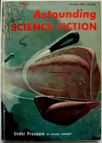 Astounding Stories 300 - Asounding Science Fiction - Under Pressure - Frank Herbert - 35 Cents - November 1955