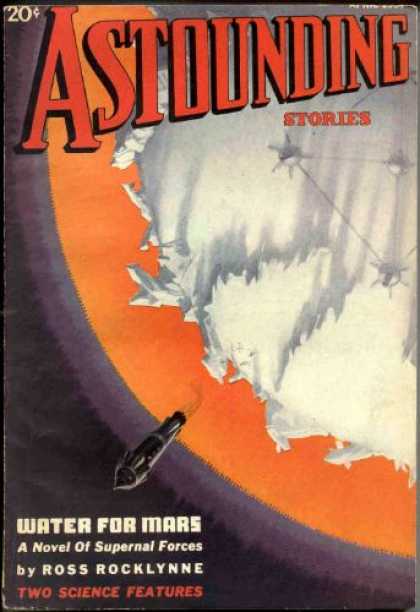 Astounding Stories 77 - Planet - Water For Mars - Ice - Space - Shuttle