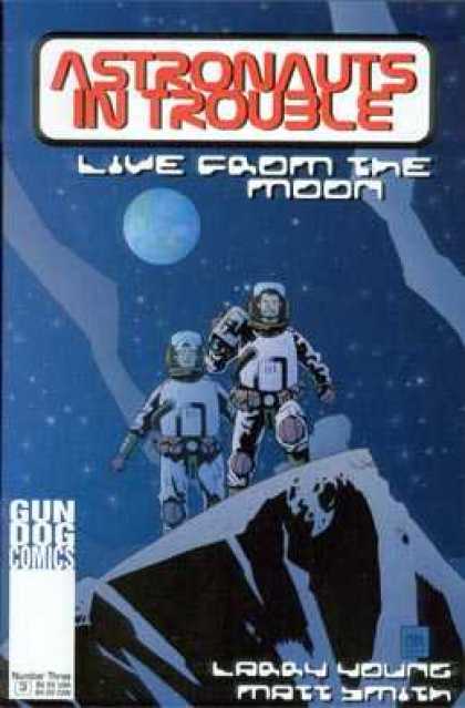 Astronauts In Trouble 3 - Live From The Moon - Larry Young - Matt Smith - Space - Earth