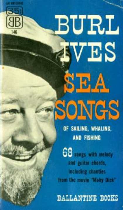 Ballantine Books - Sea Songs of Sailing, Whaling, and Fishing - Burl Ives