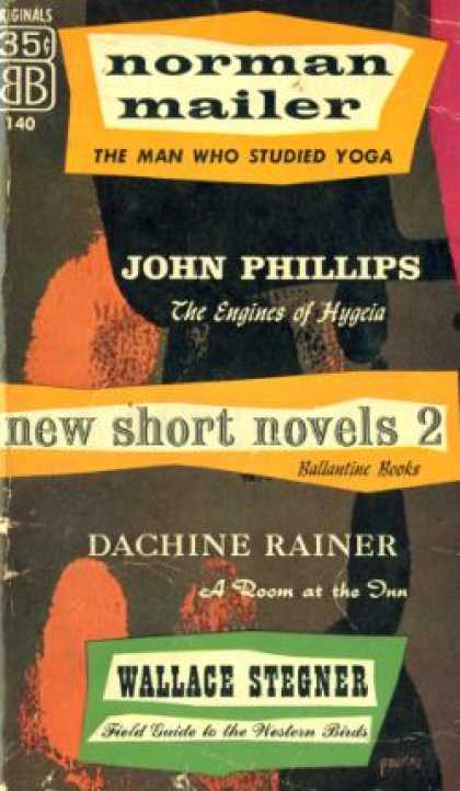 Ballantine Books - New Short Novels 2: The Man Who Studied Yoga; the Engines of Hygeia; a Room at t
