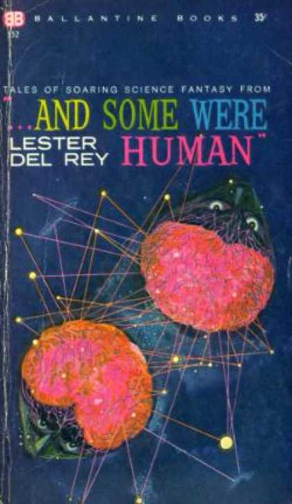 Ballantine Books - Tales of Soaring Science Fantasy From ...and Some Were Human - Lester Del Rey