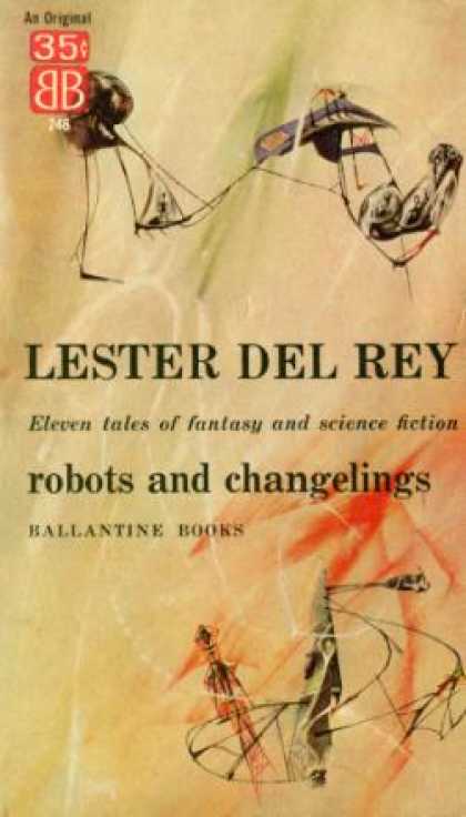Ballantine Books - Robots and Changelings: Eleven Science Fiction Stories - Lester Del Rey
