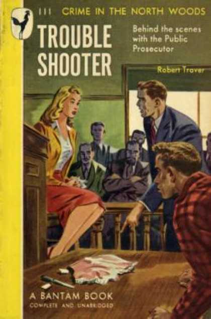 Bantam - Trouble Shooter: The Story of a Northwoods Prosecutor - Robert Traver