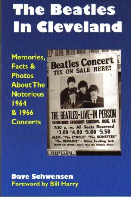 Beatles Books - The Beatles In Cleveland: Memories, Facts & Photos About The Notorious 1964 & 19