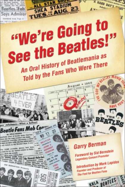 Beatles Books - We're Going to See The Beatles!: An Oral History of Beatlemania as Told by the F