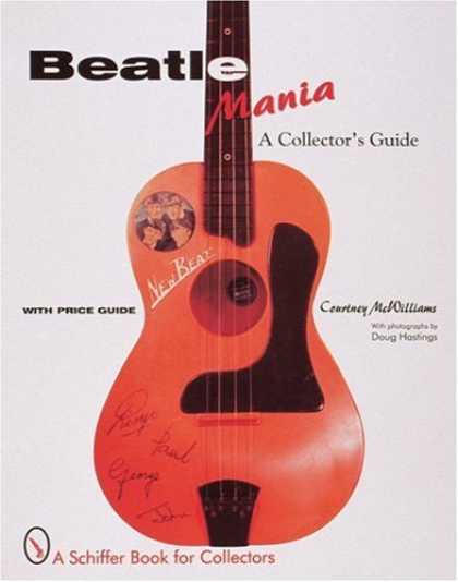 Beatles Books - Beatle Mania: An Unauthorized Collector's Guide