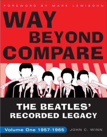 Beatles Books - Way Beyond Compare: The Beatles' Recorded Legacy, Volume One, 1957-1965