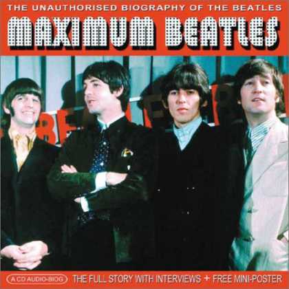Beatles Books - Maximum Beatles: The Unauthorised Biography of The Beatles (Maximum series)