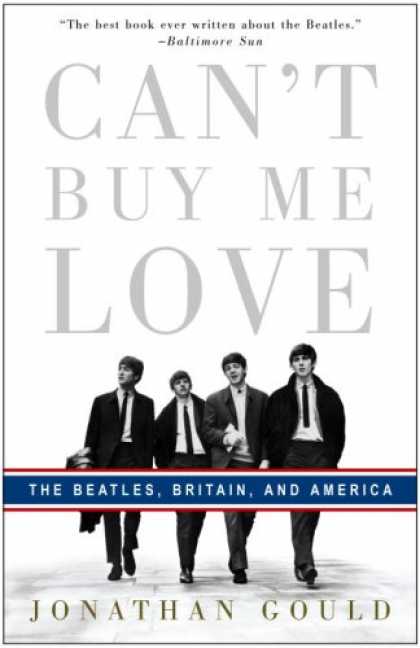 Beatles Books - Can't Buy Me Love: The Beatles, Britain, and America