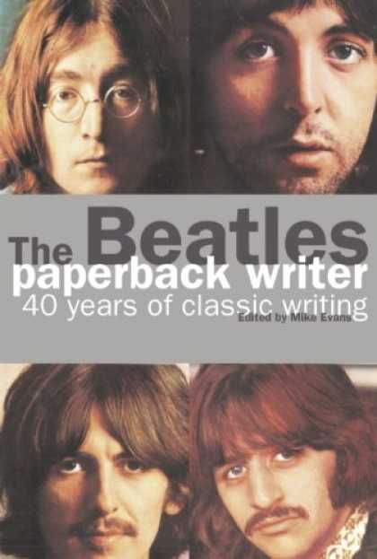 Beatles Books - The Beatles: Paperback Writer: 40 Years of Classic Writing