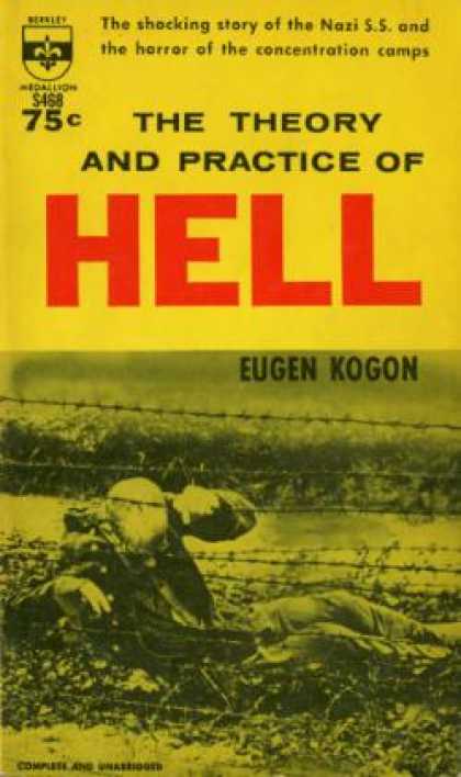 Berkley Books - The Theory and Practice of Hell;: The German Concentration Camps and the System