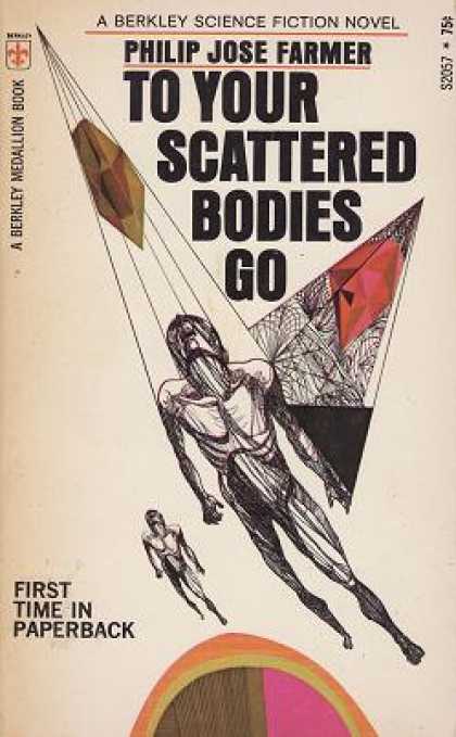 Berkley Books - To Your Scattered Bodies Go - Philip Jose Farmer