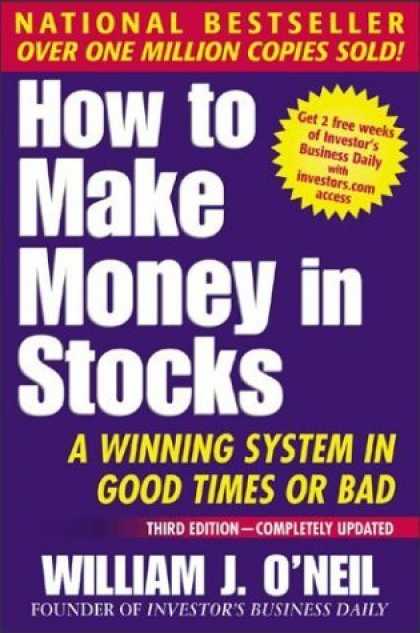 Bestsellers (2006) - How To Make Money In Stocks: A Winning System in Good Times or Bad, 3rd Edition