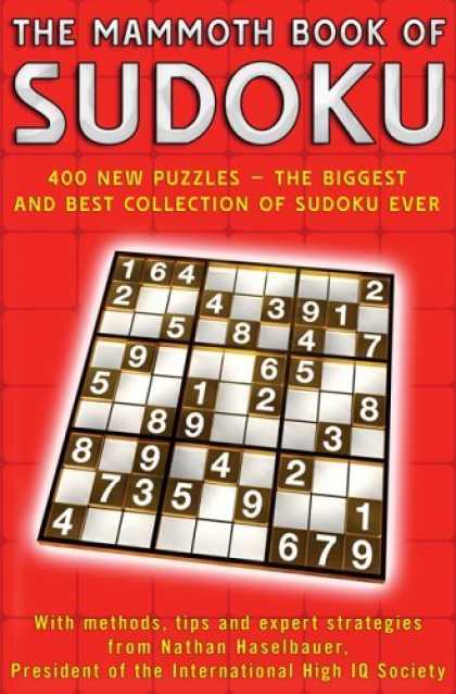Bestsellers (2006) - The Mammoth Book of Sudoku: 400 New Puzzles - The Biggest and Best Collection of