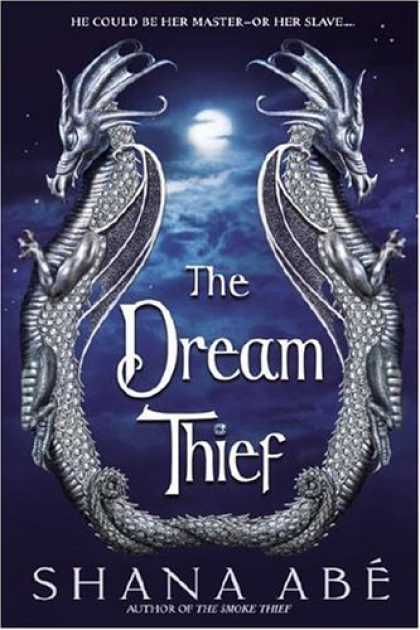 Bestsellers (2006) - The Dream Thief by Shana Abe