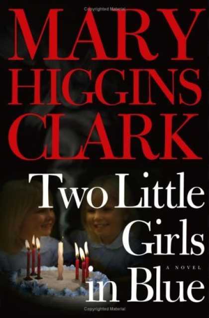 Bestsellers (2006) - Two Little Girls in Blue: A Novel by Mary Higgins Clark