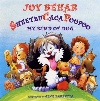Bestsellers (2006) - Sheetzucacapoopoo: My Kind of Dog by Joy Behar