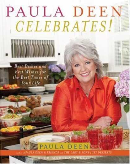 Bestsellers (2006) - Paula Deen Celebrates!: Best Dishes and Best Wishes for the Best Times of Your L
