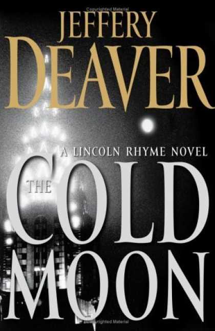 Bestsellers (2006) - The Cold Moon: A Lincoln Rhyme Novel by Jeffery Deaver