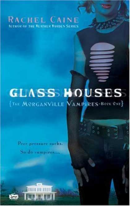 Bestsellers (2006) - Glass Houses: The Morganville Vampires, Book I (The Moganville Vampires) by Rach