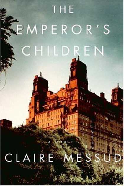 Bestsellers (2006) - The Emperor's Children by Claire Messud
