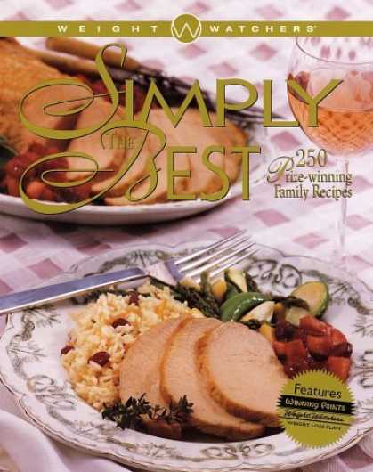 Bestsellers (2006) - Weight Watchers Simply the Best: 250 Prizewinning Family Recipes by Weight Watch