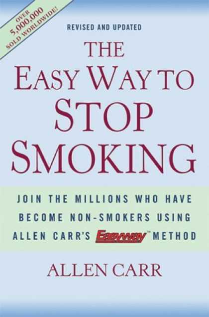 Bestsellers (2006) - The Easy Way to Stop Smoking: Join the Millions Who Have Become Nonsmokers Using