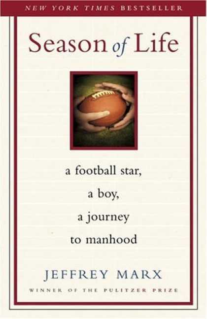 Bestsellers (2006) - Season of Life: A Football Star, a Boy, a Journey to Manhood by Jeffrey Marx