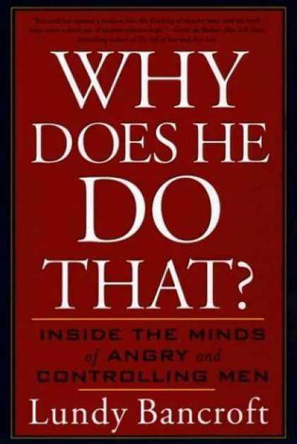 Bestsellers (2006) - Why Does He Do That?: Inside the Minds of Angry and Controlling Men by Lundy Ba