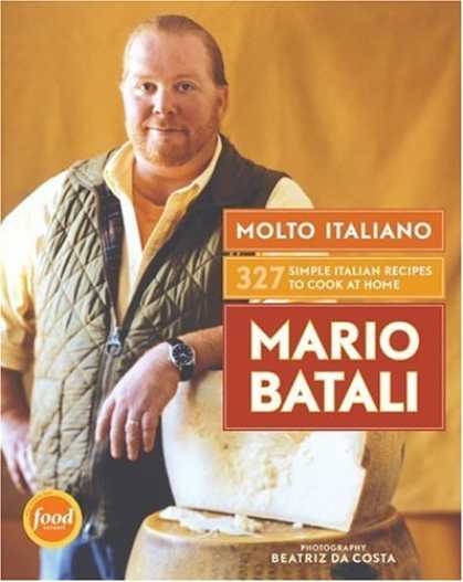 Bestsellers (2006) - Molto Italiano: 327 Simple Italian Recipes to Cook at Home by Mario Batali