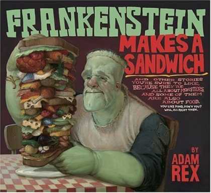 Bestsellers (2006) - Frankenstein Makes a Sandwich by Adam Rex