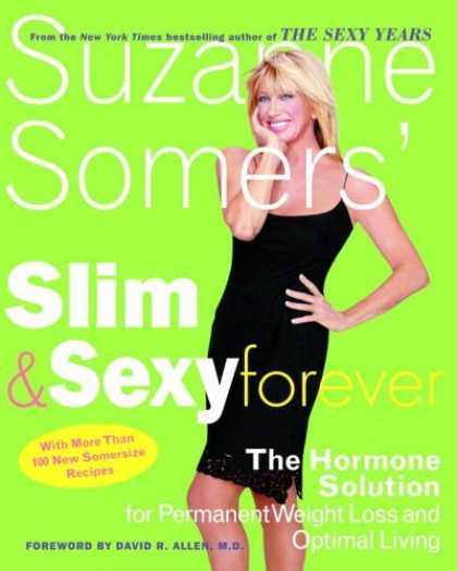 Bestsellers (2006) - Suzanne Somers' Slim and Sexy Forever: The Hormone Solution for Permanent Weight
