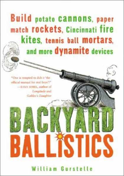 Bestsellers (2006) - Backyard Ballistics: Build Potato Cannons, Paper Match Rockets, Cincinnati Fire