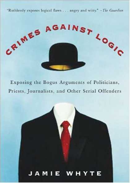 Bestsellers (2006) - Crimes Against Logic by Jamie Whyte