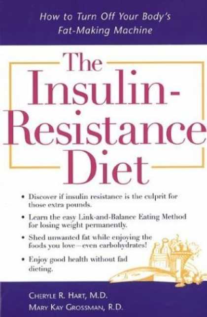 Bestsellers (2006) - The Insulin-Resistance Diet : How to Turn Off Your Body's Fat-Making Machine by