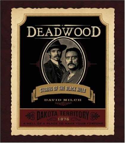 Bestsellers (2006) - Deadwood: Stories of the Black Hills by David Milch