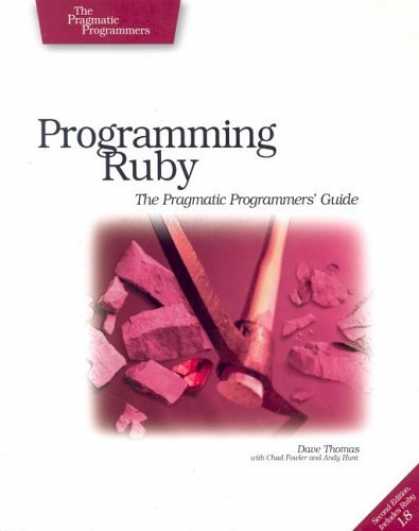 Bestsellers (2006) - Programming Ruby: The Pragmatic Programmers' Guide, Second Edition by Dave Thoma