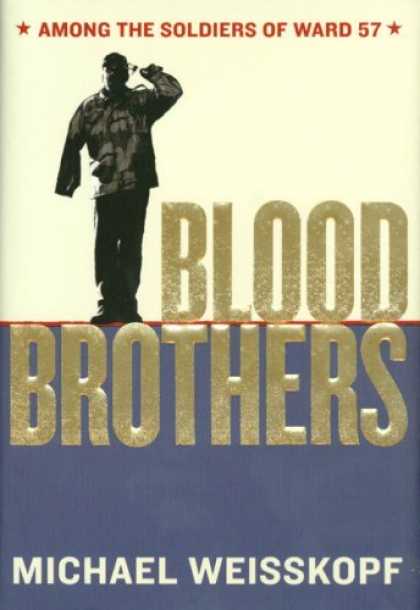 Bestsellers (2006) - Blood Brothers: Among the Soldiers of Ward 57 by Michael Weisskopf