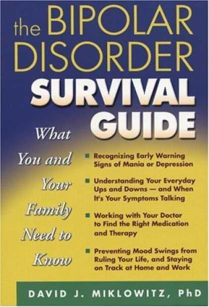 Bestsellers (2006) - The Bipolar Disorder Survival Guide: What You and Your Family Need to Know by Da