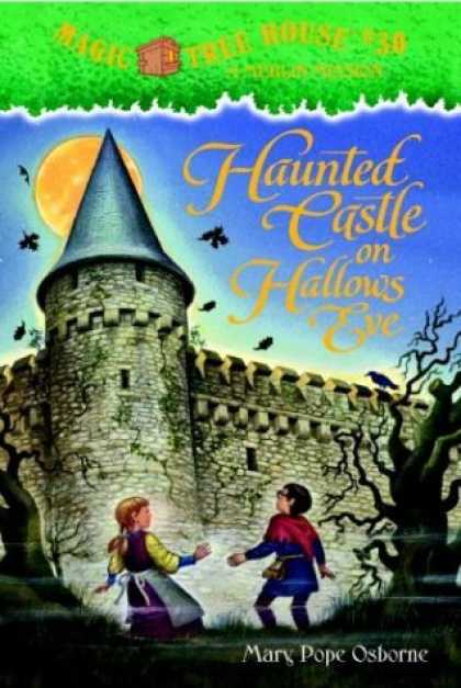 Bestsellers (2006) - Haunted Castle on Hallow's Eve (Magic Tree House, 30) by Mary Pope Osborne