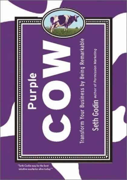 Bestsellers (2006) - Purple Cow: Transform Your Business by Being Remarkable by Seth Godin