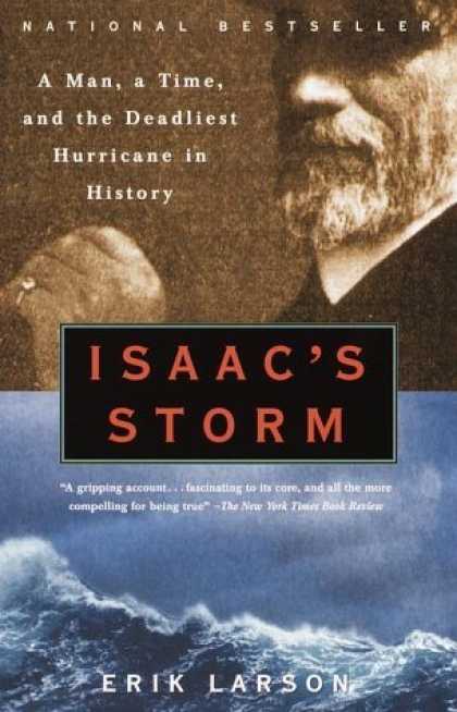 Bestsellers (2006) - Isaac's Storm: A Man, a Time, and the Deadliest Hurricane in History by Erik Lar