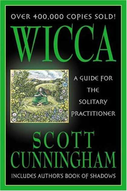 Bestsellers (2006) - Wicca: A Guide for the Solitary Practitioner by Scott Cunningham
