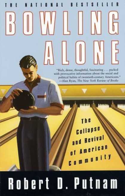 Bestsellers (2006) - Bowling Alone : The Collapse and Revival of American Community by Robert D. Putn