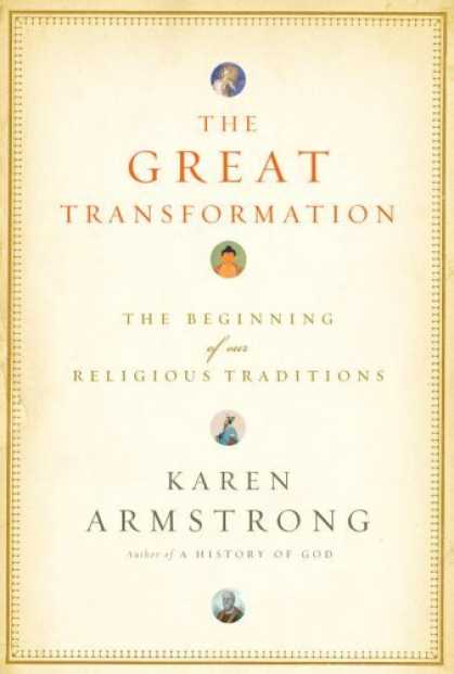 Bestsellers (2006) - The Great Transformation: The Beginning of Our Religious Traditions by Karen Arm