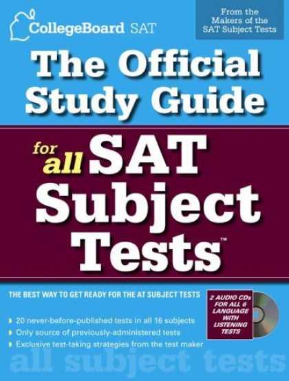 Bestsellers (2006) - The Official Study Guide for All SAT Subject Tests (Real Sats) by The College Bo