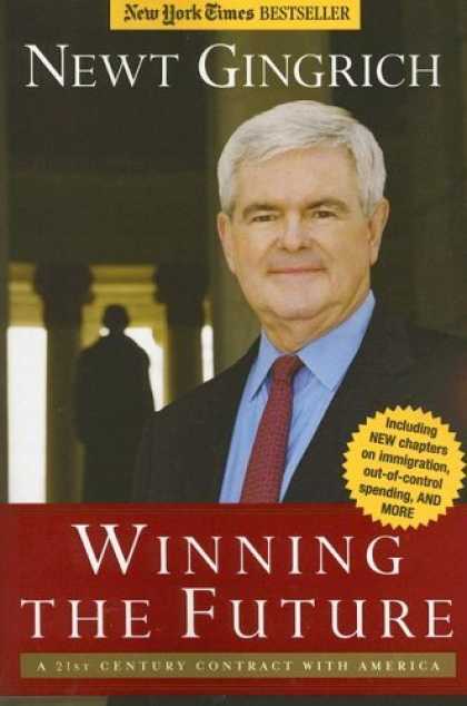 Bestsellers (2006) - Winning the Future: A 21st Century Contract with America by Newt Gingrich