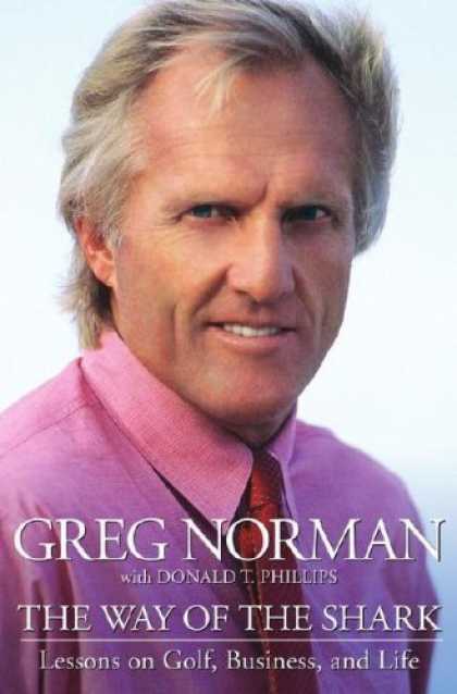 Bestsellers (2006) - The Way of the Shark: Lessons on Golf, Business, and Life by Greg Norman