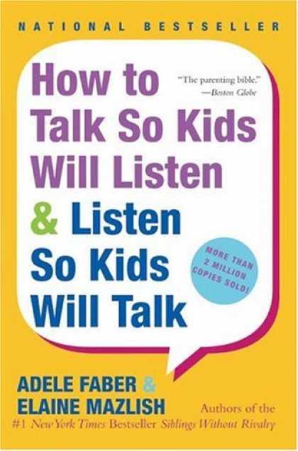 Bestsellers (2006) - How to Talk So Kids Will Listen & Listen So Kids Will Talk by Adele Faber